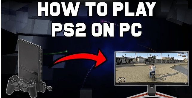 How To Play PS2 Games On PC