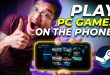 Play PC Games On Android Mobile